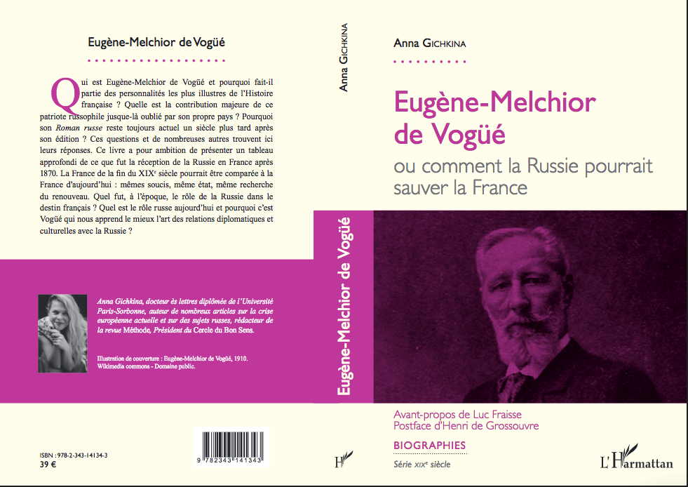 Aplat. Editions L’Harmattan. Eugène-Melchior de Vogüé ou comment la Russie pourrait sauver la France, par Anna Gichkina. 2018-02-14